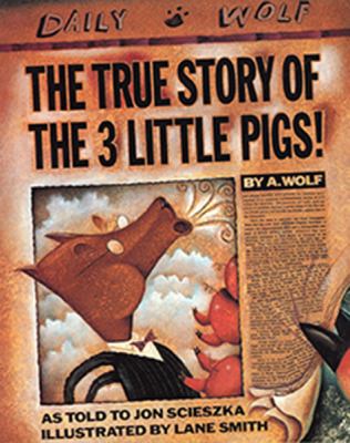 The true story of the 3 little pigs : by A. Wolf