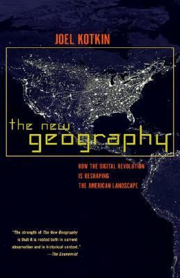 The new geography : how the digital revolution is reshaping the American landscape