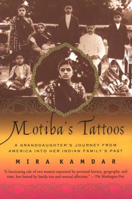 Motiba's tattoos : a granddaughter's journey from America into her Indian family's past