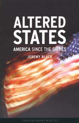 Altered states : America since the sixties
