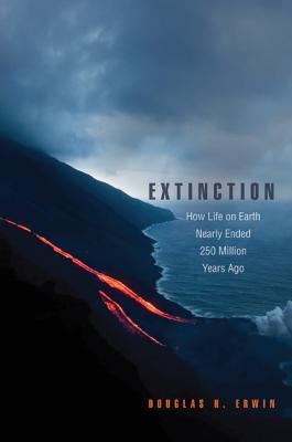 Extinction : how life on earth nearly ended 250 million years ago