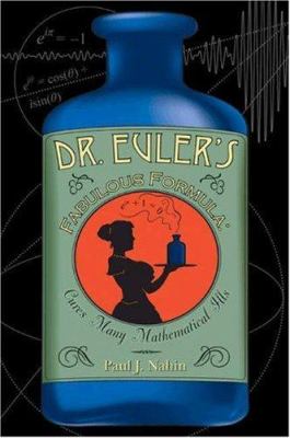 Dr. Euler's fabulous formula : cures many mathematical ills