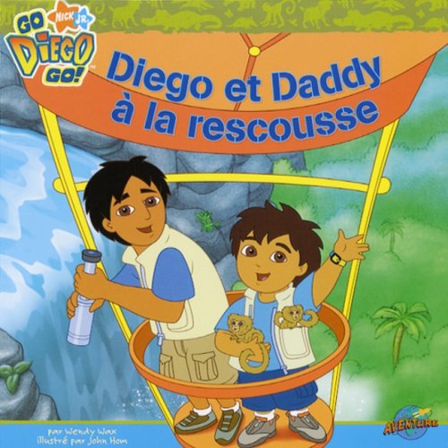 Diego et daddy à la rescousse