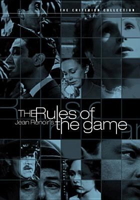 The rules of the game : La régle du jeu, fantaisie dramatique de Jean Renoir