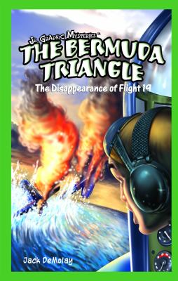 The Bermuda Triangle : the disappearance of Flight 19