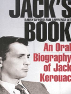Jack's book : an oral biography of Jack Kerouac