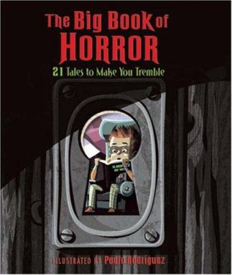 The big book of horror : 21 tales to make you tremble