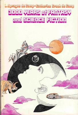 3000 years of fantasy and science fiction