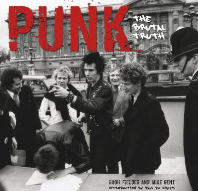 Punk : the brutal truth