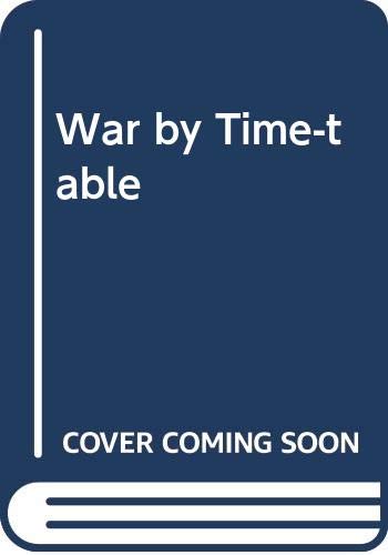 War by time-table: how the First World War began