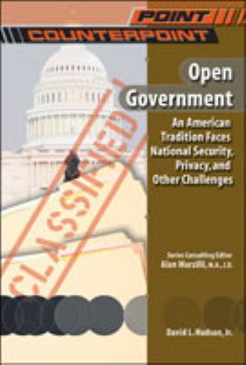 Open government : an American tradition faces national security, privacy, and other challenges