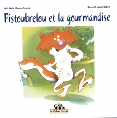 Pistoubrelou et la gourmandise