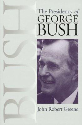 The presidency of George Bush