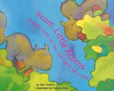 From little acorns : a first look at the life cycle of a tree