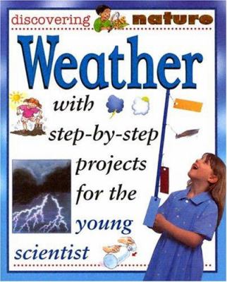 Weather : with step-by-step projects for the young scientist