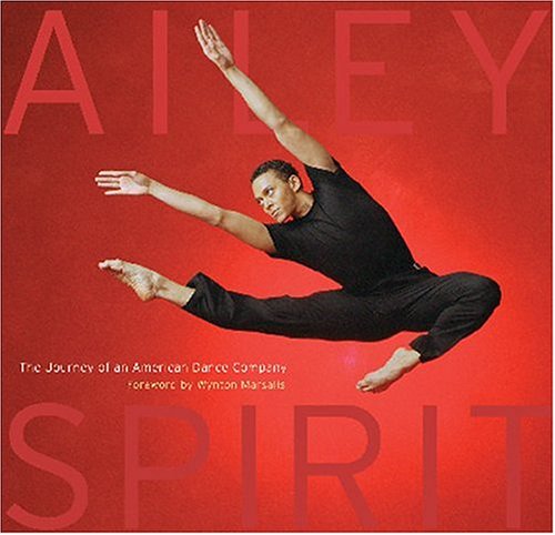 Ailey spirit : the journey of an American dance company
