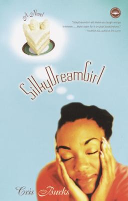 SilkyDreamGirl : a novel