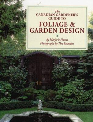 The Canadian gardener's guide to foliage and garden design