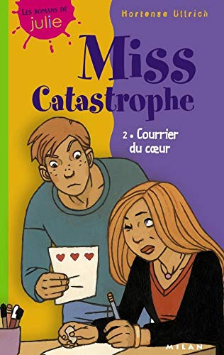 Miss Catastrophe. 2, Courrier du coeur /