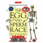 The Egg and sperm race : discover the human body