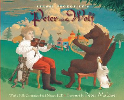Peter and the wolf : with the music by Sergei Prokofiev