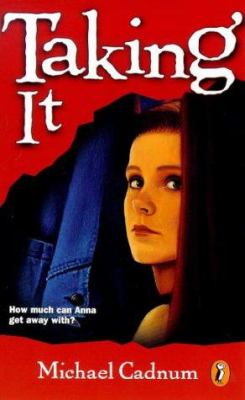 Taking it : a novel