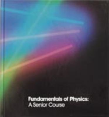 Fundamentals of physics : a senior course