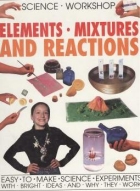 Elements, mixtures and reactions