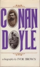 Conan Doyle: a biography of the creator of Sherlock Holmes,