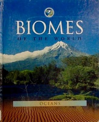 Biomes of the world. 3, Oceans /