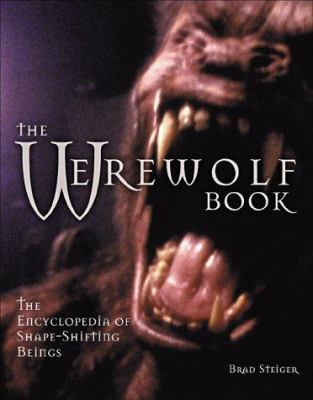 The werewolf book : the encyclopedia of shapeshifting beings