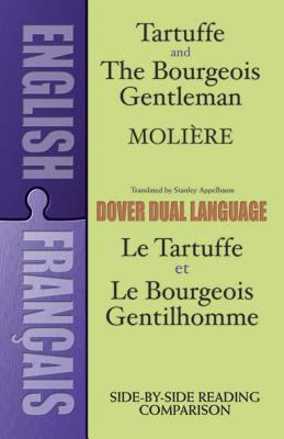Tartuffe and the Bourgeois gentleman = Le Tartuffe et Le Bourgeois gentilhomme : a dual-language book