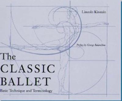 The classic ballet : basic technique and terminology