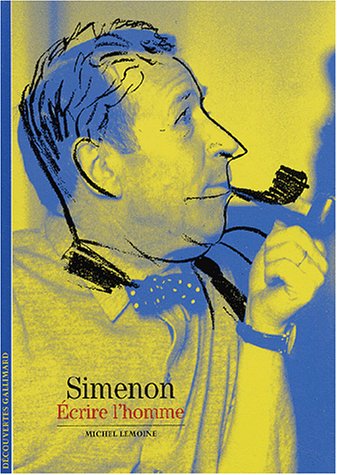 Simenon : écrire l'homme