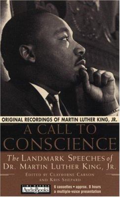 A call to conscience : the landmark speeches of Dr. Martin Luther King, Jr.