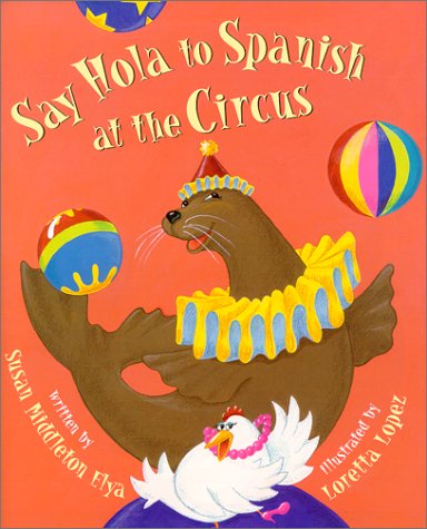 Say hola to spanish at the circus