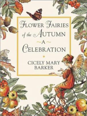 Flower fairies of the autumn : a celebration