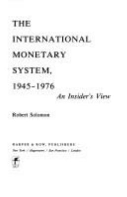 The international monetary system, 1945-1976 : an insider's view