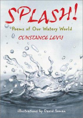 Splash! : poems of our watery world