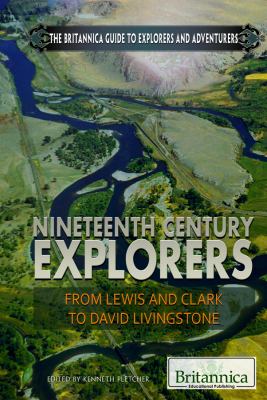 Nineteenth-century explorers: from Lewis and Clark to David Livingstone