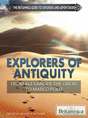 Explorers of antiquity : from Alexander the Great to Marco Polo