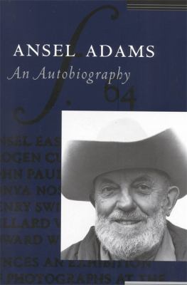 Ansel Adams, an autobiography