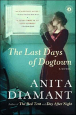 The last days of Dogtown : a novel