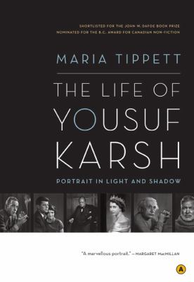 The life of Yousuf Karsh : portrait in light and shadow