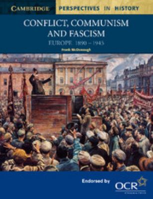 Conflict, communism and fascism : Europe 1890-1945