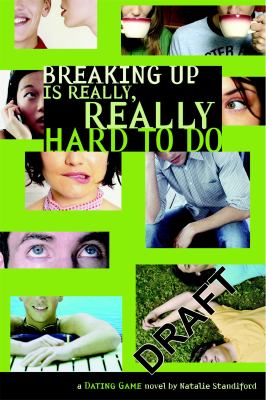 Breaking up is really, really hard to do : a Dating Game novel