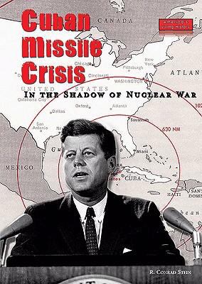 Cuban Missile Crisis : in the shadow of nuclear war