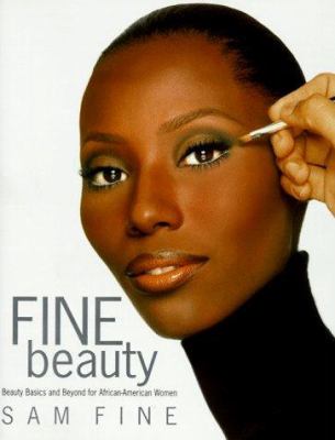 Fine beauty : beauty basics and beyond for African-American women