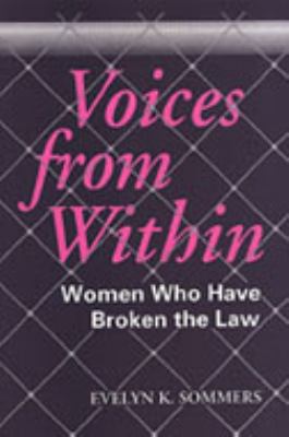 Voices from within : women who have broken the law