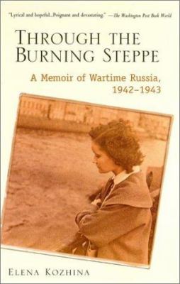 Through the burning steppe : a wartime memoir